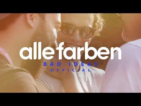 ALLE FARBEN – BAD IDEAS [OFFICIAL VIDEO]