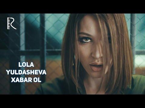 Lola Yuldasheva - Xabar Ol | Лола Юлдашева - Хабар ол