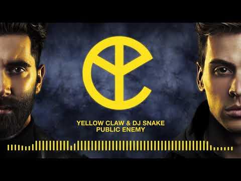 Yellow Claw & DJ Snake - Public Enemy