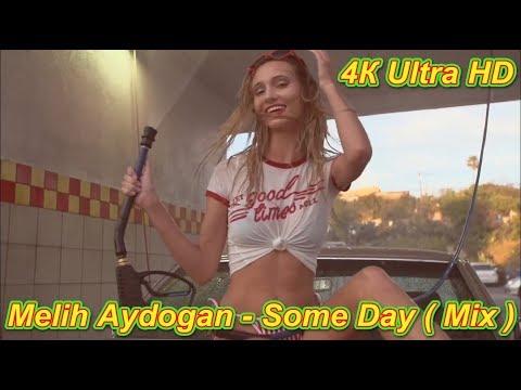 Melih Aydogan - Some Day ( Mix )( Ultra HD )
