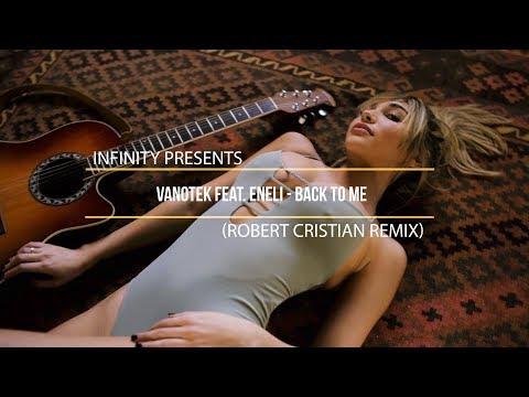 Vanotek Feat.  Eneli - Back To Me (Robert Cristian Remix) (INFINITY) #enjoybeauty