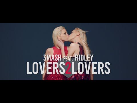 SMASH - LOVERS2LOVERS (Feat. Ridley) (Official Video HD)
